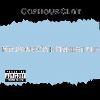 Mr Souf Cak Freestyle by Cashous Clay