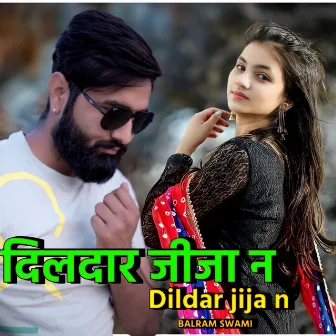 Dildar Jija N by Kartik