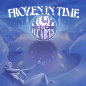 Frozen in Time by Ace of Hearts