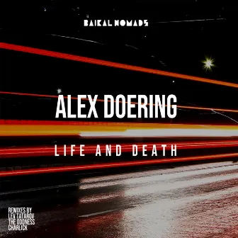 Life and Death by Alex Doering