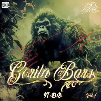 Gorila Bars, Vol. 1 by 97 O.G.