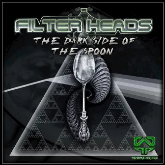 The Dark Side of the Spoon by Filterheads