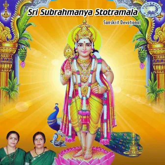 Sri Subrahmanya Stotramala by Mysore Sisters