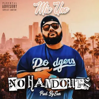 No Hand Outs by Mic Uno