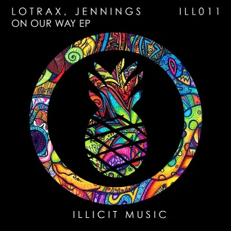 On Our Way EP by Lotrax