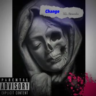 Change by XL Brando