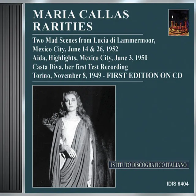 Callas, Maria: Rarities - Her First Test Recording of Casta Diva (1949), Aida (1952), Lucia (1952)