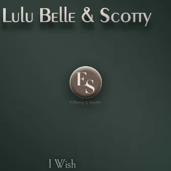 I Wish by Lulu Belle