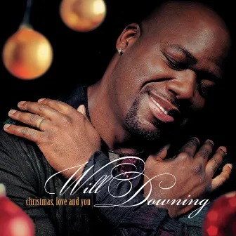 Christmas, Love And You by Will Downing