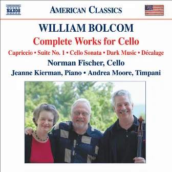 Bolcom: Works for Cello (Complete) by Norman Fischer