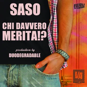 Chi davvero merita!? by Saso