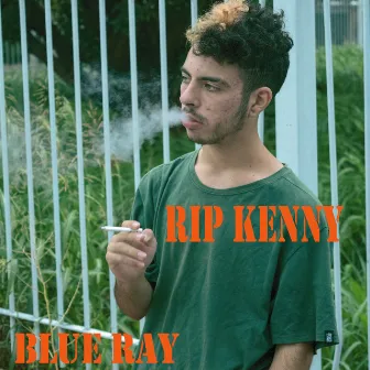 Blue Ray by RIP KENNY