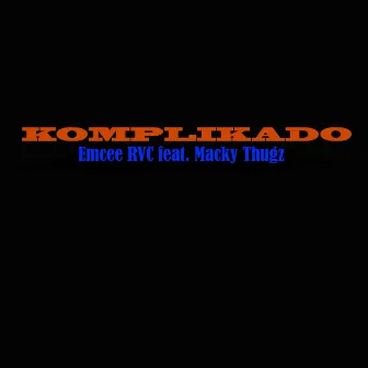 Komplikado (Remastered) by Emcee RVC