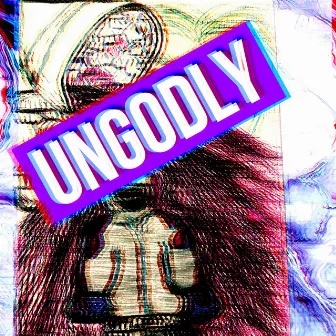 UNGODLY by Merc Majah