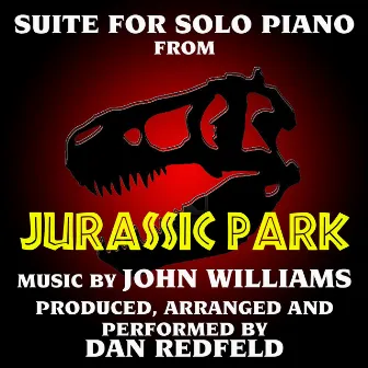 Jurassic Park: Suite for Solo Piano (from the original motion picture score) by Dan Redfeld