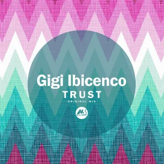 Trust by Gigi Ibicenco