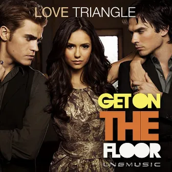 On The Floor by Love Triangle