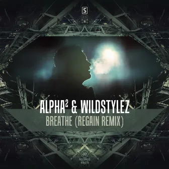 Breathe (Regain Remix) by Alpha²