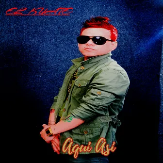 Aqui Asi by El Kuate