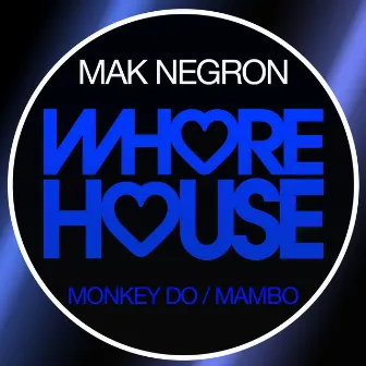 Monkey Do / Mambo by Mak Negron