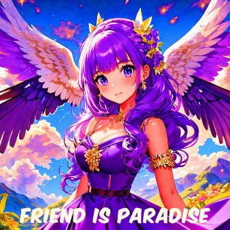 Friend Is Paradise by dreamsoul