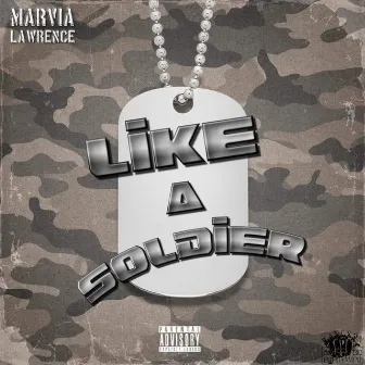 Like a Soldier by Marvia Lawrence