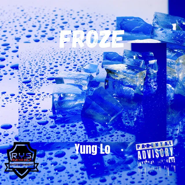 Froze