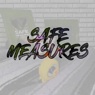 SAFE MEASURES by Delayy