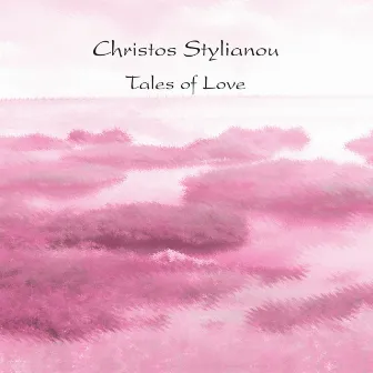 Tales Of Love by Christos Stylianou