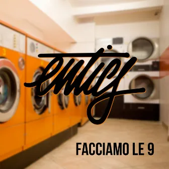 Facciamo le 9 by Entics