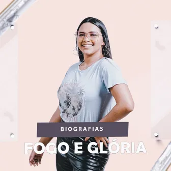 Biografias by Fogo e Glória