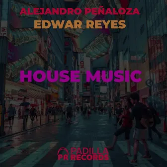 House Music by Edwar Reyes