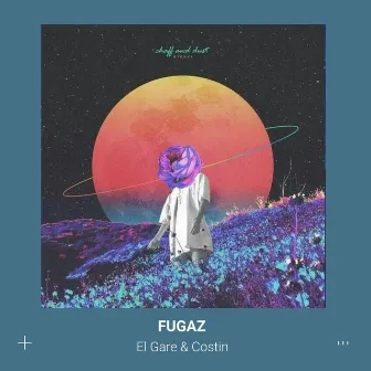 FUGAZ by El Gare