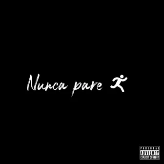 Nunca Pare by Di Felipe