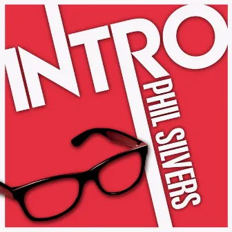 Intro: Phil Silvers - EP by Phil Silvers