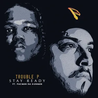 Stay Ready by trouble p