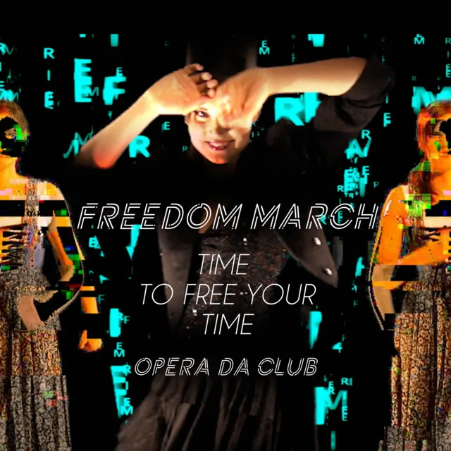 Freedom March - Time to Free Your Time - Instrumental