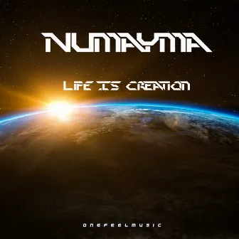 Life Is Creation by Numayma