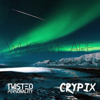 Who We Are (Radio Edit) by Twisted Personality