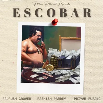 Escobar by Paurush Grover