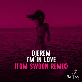 I'm In Love (Tom Swoon Remix) by Djerem