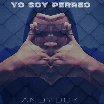 Yo Soy Perreo by Andy Boy