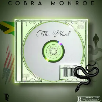 The Yard by Cobra Monroe