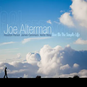 Give Me the Simple Life by Joe Alterman