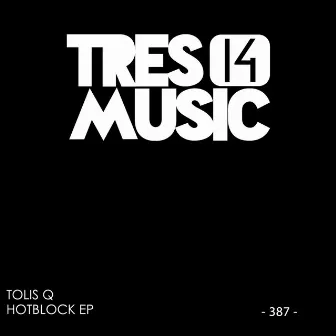 HOTBLOCK EP by Tolis Q