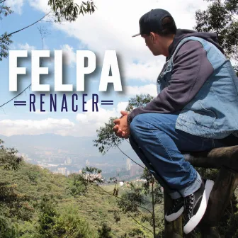 Renacer by Felpa