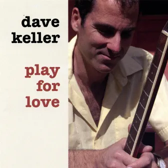 Play for Love by Dave Keller