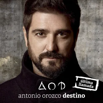 Destino (Última Llamada) by Antonio Orozco