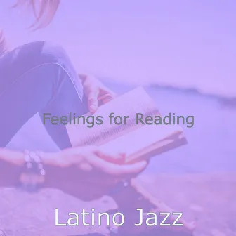 Feelings for Reading by Latino Jazz