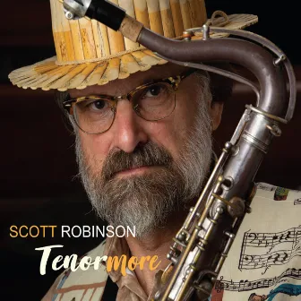 Scott Robinson: Tenormore by Scott Robinson